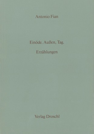 Einöde. Außen, Tag