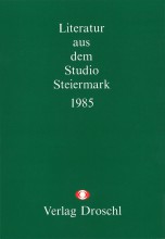 MITSCHNITT 1. Literatur aus dem Studio Steiermark 1985